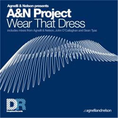 Agnelli & Nelson Presents A&N Project - Wear That Dress download mp3 flac
