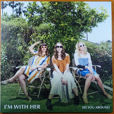 I'm With Her - See You Around download mp3 flac