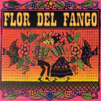 Flor Del Fango - Flor Del Fango + La Chacarara download mp3 flac