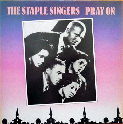 The Staple Singers - Pray On download mp3 flac