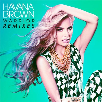 Havana Brown - Warrior (Remixes) download mp3 flac