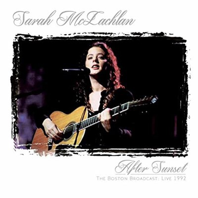Sarah McLachlan - After Sunset - The Boston Broadcast Live 1992 download mp3 flac
