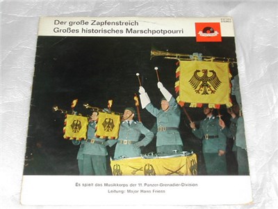 Musikkorps Der 11. Panzer-Grenadier-Division, Major Hans Friess - Der Große Zapfenstreich / Großes Historisches Marschpotpourri download mp3 flac