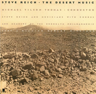 Steve Reich - Michael Tilson Thomas / Steve Reich And Musicians With Chorus And Members Of The Brooklyn Philharmonic / William Carlos Williams - The Desert Music download mp3 flac