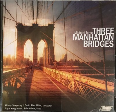 Michael Torke, Albany Symphony, David Alan Miller, Joyce Yang, Julie Albers - Three Manhattan Bridges download mp3 flac