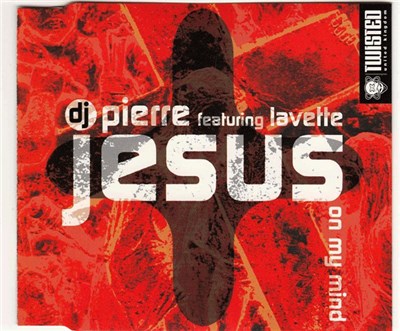 DJ Pierre featuring Lavette - Jesus On My Mind download mp3 flac