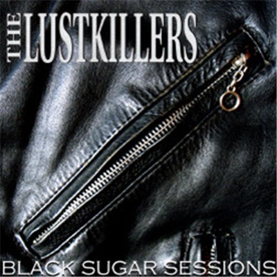 Lustkillers, The - Black Sugar Session download mp3 flac