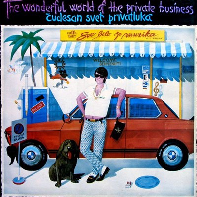 Elvis J. Kurtović - The Wonderful World Of The Private Business (Čudesan Svet Privatluka) download mp3 flac