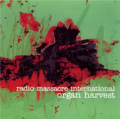 Radio Massacre International - Organ Harvest download mp3 flac