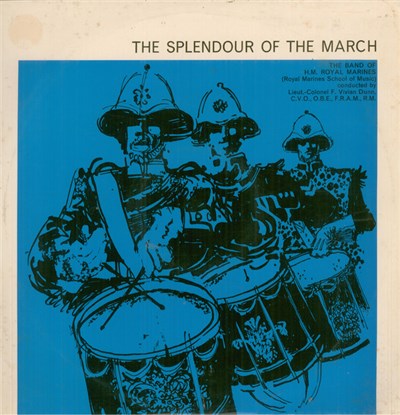 The Band Of H.M. Royal Marines (Royal Marines School Of Music) , Conducted By Lt. Colonel F. Vivian Dunn, C.V.O., O.B.E., F.R.A.M., R.M. - The Splendour Of The March download mp3 flac