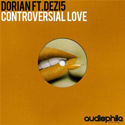 Dorian Ft. Dezi5 - Controversial Love download mp3 flac