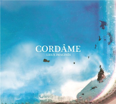 Cordâme - Lieux Imaginés download mp3 flac