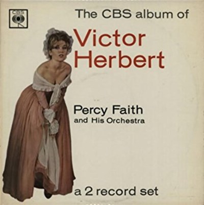 Percy Faith & His Orchestra - The CBS Album Of Victor Herbert download mp3 flac