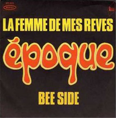 Epoque - La Femme De Mes Rêves / Bee Side download mp3 flac
