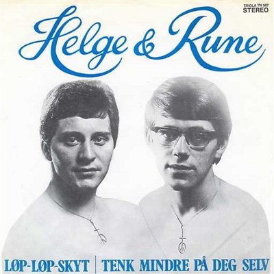 Helge & Rune - Løp-Løp-Skyt / Tenk Mindre På Deg Selv download mp3 flac