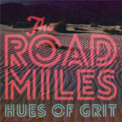The Road Miles - Hues Of Grit download mp3 flac