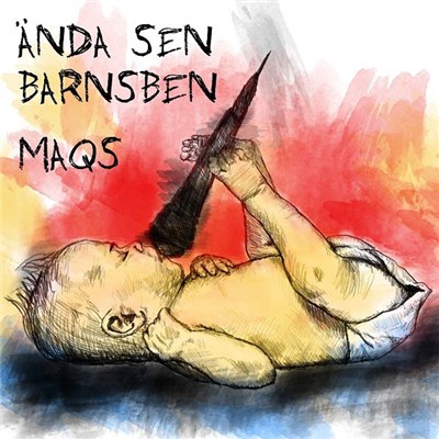 Maqs - Ända Sen Barnsben EP download mp3 flac