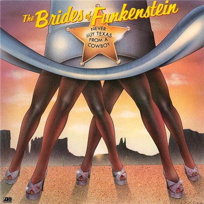 The Brides Of Funkenstein - Never Buy Texas From A Cowboy download mp3 flac