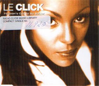 Le Click - Heaven's Got To Be Better download mp3 flac