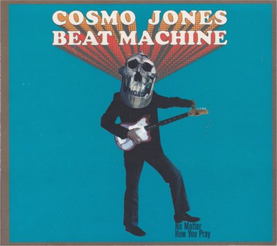 Cosmo Jones Beat Machine - No Matter How You Pray download mp3 flac