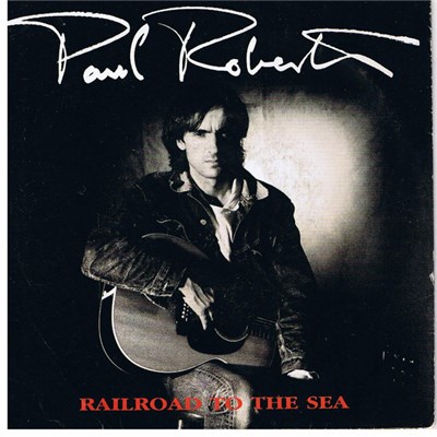 Paul Roberts - Railroad To The Sea download mp3 flac