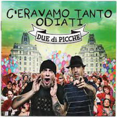 Due Di Picche - C'Eravamo Tanto Odiati download mp3 flac