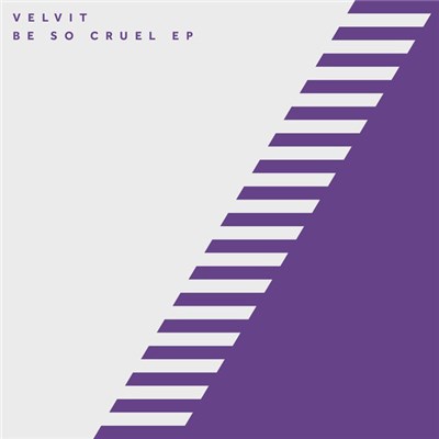 Velvit - Be So Cruel EP download mp3 flac
