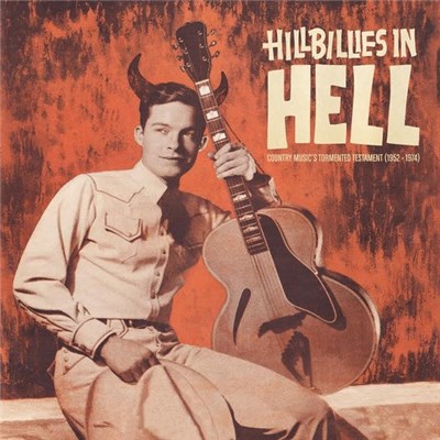 Various - Hillbillies In Hell - Country Music's Tormented Testament (1952-1974) download mp3 flac