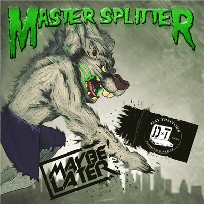 Maybe Later, The Day Traitors - Master Splitter download mp3 flac