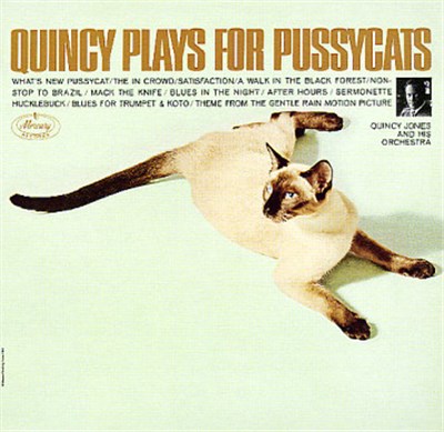 Quincy Jones And His Orchestra - Quincy Plays For Pussycats download mp3 flac