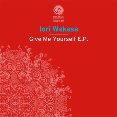 Iori Wakasa - Give Me Yourself E.P. download mp3 flac