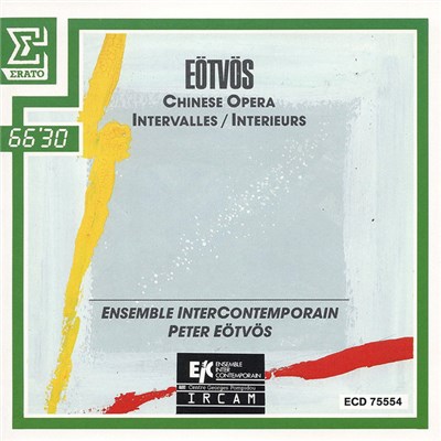 Peter Eötvös, Ensemble Intercontemporain - Chinese Opera - Intervalles / Interieurs download mp3 flac