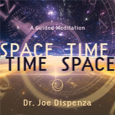 Dr. Joe Dispenza - Space-Time, Time-Space: A Guided Mediation download mp3 flac