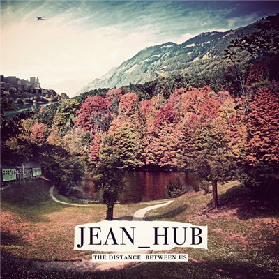Jean_Hub - The Distance Between Us download mp3 flac