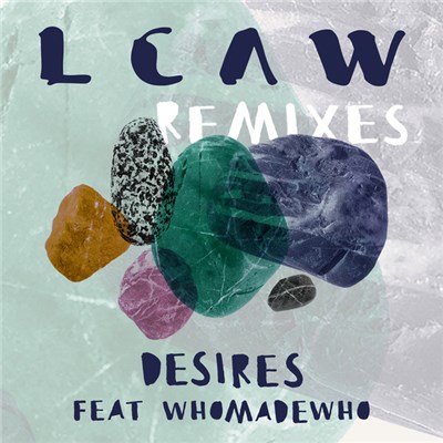 LCAW Feat. WhoMadeWho - Desires (Remixes) download mp3 flac