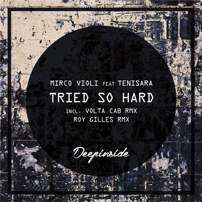 Mirco Violi Feat. Tenisara - Tried So Hard download mp3 flac