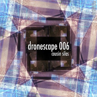 Cousin Silas - Dronescape 006 download mp3 flac