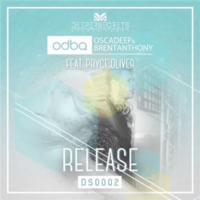 Osca Deep & Brent Anthony Feat. Pryce Oliver - Release download mp3 flac
