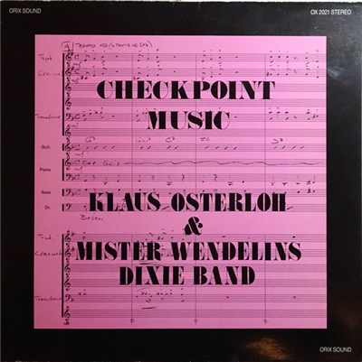 Checkpoint Music / Klaus Osterloh & Mister Wendelins Dixie-Band - Checkpoint Music / Klaus Osterloh & Mister Wendelins Dixie-Band download mp3 flac