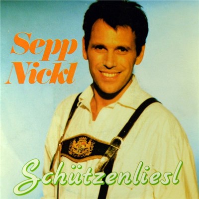 Sepp Nickl - Schützenliesl download mp3 flac