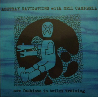 Ashtray Navigations with Neil Campbell - New Fashions In Toilet Training download mp3 flac