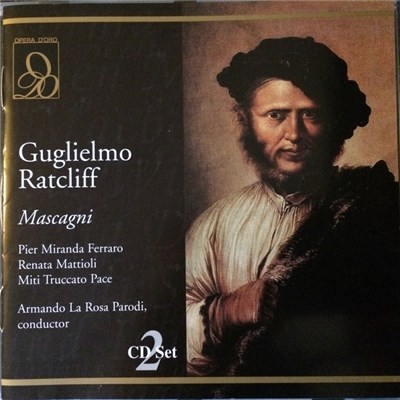 Mascagni - Pier Miranda Ferraro, Renata Mattioli, Miti Truccato Pace, Armando La Rosa Parodi - Guglielmo Ratcliff download mp3 flac