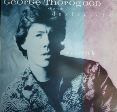 George Thorogood And The Destroyers - Maverick download mp3 flac