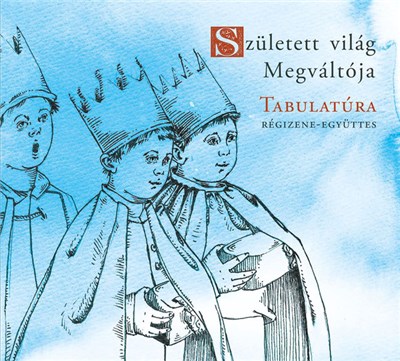 Tabulatúra Régizene-Együttes - Született Világ Megváltója download mp3 flac