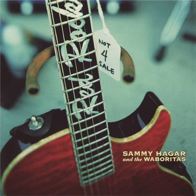 Sammy Hagar And The Waboritas - Not 4 Sale download mp3 flac
