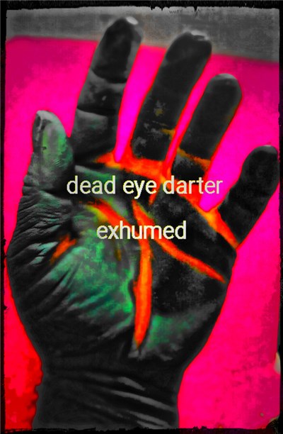 Dead Eye Darter - Exhumed download mp3 flac