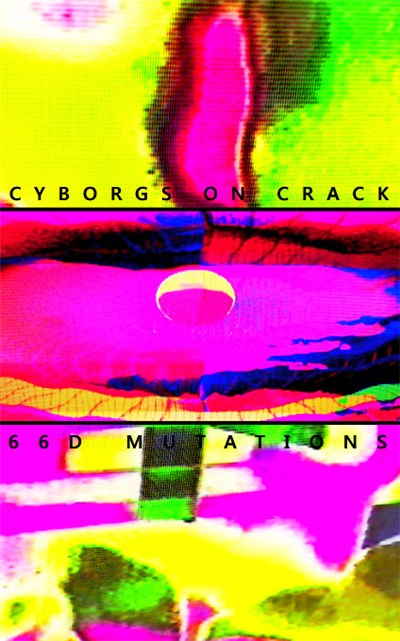 Cyborgs On Crack - 66D Mutations download mp3 flac
