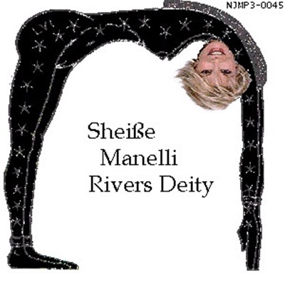 Sheiße Manelli - Rivers Deity download mp3 flac