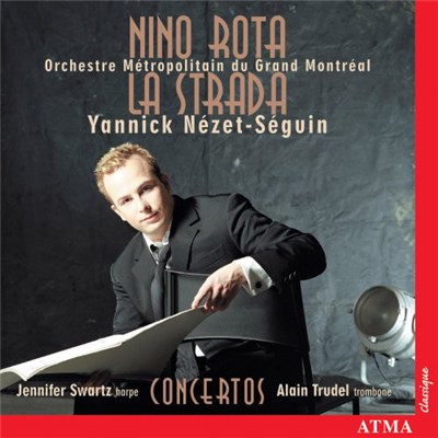 Orchestre Métropolitain du Grand Montréal, Yannick Nézet-Séguin, Jennifer Swartz, Alain Trudel - Nino Rota - La Strada / Concertos download mp3 flac