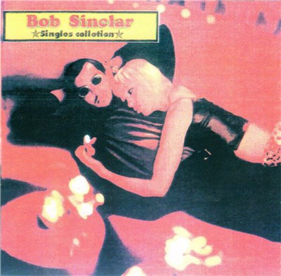 Bob Sinclar - Singles Collection download mp3 flac